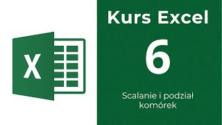 Kurs Excel 06  Scalanie i podział komórek [upl. by Stricklan]