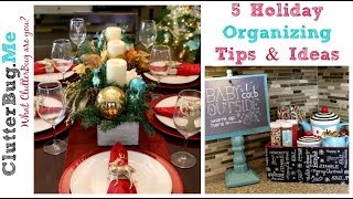 5 Holiday Organizing Tips and Ideas [upl. by Macnair]