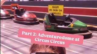 Part 2 The Adventuredome at Circus Circus in Las Vegas [upl. by Rim34]