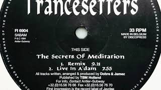 Trancesetters • The Secrets Of Meditation Remix 1994 [upl. by Zerelda504]