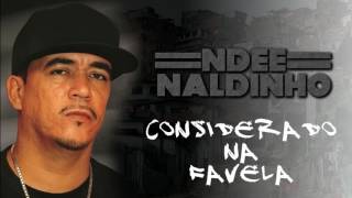 Ndee Naldinho  Considerado na Favela [upl. by Margareta]