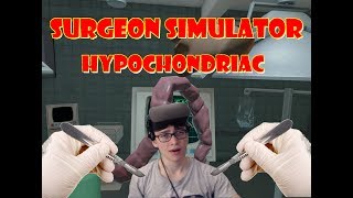 Surgeon Simulator  Hypochondriacs and Brian Transplants [upl. by Brieta198]