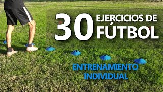 30 Ejercicios de FÚTBOL PARA MEJORAR TODO  ENTRENAMIENTO INDIVIDUAL 2022 [upl. by Enajaras382]