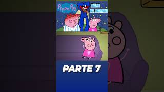 Pippa Pig Animada  Hora de Dormir Parte 7 [upl. by Eipper]