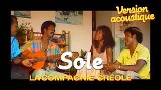 La Compagnie Créole  Sole Version Acoustique [upl. by Falk]