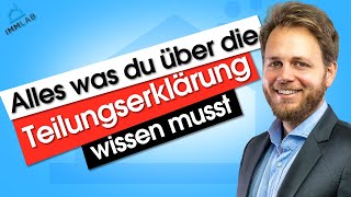 Die Teilungserklärung  Das solltest Du als Immobilieninvestor darüber wissen [upl. by Vita193]