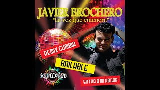 Cumbia Remix  JAVIER BROCHRO  Entra a mi hogar [upl. by Snider]