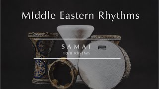 MIDDLE EASTERN RHYTHMS  Samai 108 🎶Listen Dance amp Play  30min [upl. by Amarette]