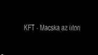 KFT  Macska az úton [upl. by Anah]