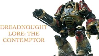 40 Facts amp Lore on Dreadnoughts Part 1 The Contemptor Warhammer 40k 30k [upl. by Ecargyram734]