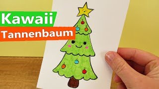 KAWAII TANNENBAUM malen deutsch  knuffigen Christbaum zeichnen  Weihnachts Deko DIY [upl. by Nauqet]