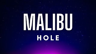 Hole  Malibu Lyrics [upl. by Neeron340]