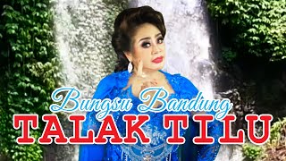 Bungsu Bandung  Talak Tilu Official Music Video [upl. by Airdnalahs971]