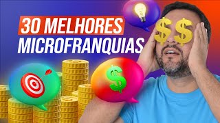 30 FRANQUIAS MUITO BARATAS PARA INVESTIR EM 2024 😱  Microfranquias Lucrativas de Sucesso [upl. by Aoniak]