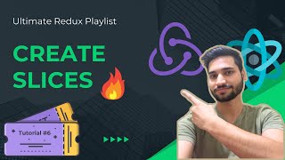 Tutorial 6  Create Slice in Redux  Ultimate Redux Playlist [upl. by Curtis]