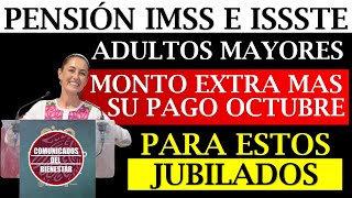 🔥BUENA NOTICIA🎉Pensión IMSS JUBILADOS RECIBIRÁN DEPÓSITO DE OCTUBRE MÁS PAGO EXTRA [upl. by Attalie]