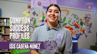 Compton Success Profiles Isis CadenaNunez [upl. by Sanders]