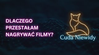 Dlaczego przestałam nagrywać filmy  Cuda Niewidy  E01 [upl. by Galanti]