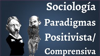 Sociologia Positivismo y Paradigma Comprensivo [upl. by Notneuq]