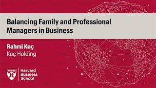 Koç Holdings Rahmi Koç Balancing Family and Professional Managers in Business [upl. by Assirok711]