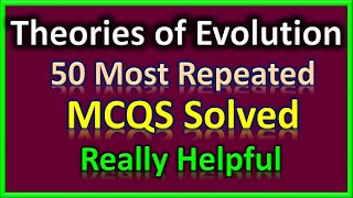 Theories of Evolution  Most Repeated 50 MCQs Solved [upl. by Palmer846]