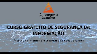 Curso Gratuito de Segurança da Informação  Anhanguera Guarulhos  Online [upl. by Meares]