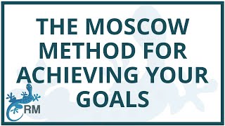 From MustHaves to WontHaves The MOSCOW Method for Achieving Your Goals [upl. by Eimmac45]