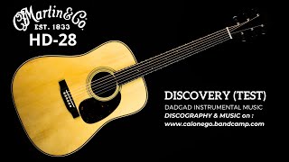 DadgadTEST  Martin HD28 standard  acoustic guitar demo  Discovery [upl. by Enellek]