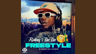 Rulay Tin tin  Freestyle [upl. by Aihceyt]