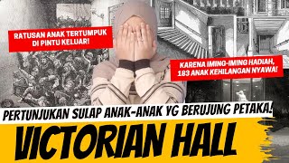 PERTUNJUKKAN SULAP MEMAKAN KORBAN  VICTORIA HALL DISASATER [upl. by Llirrehs]