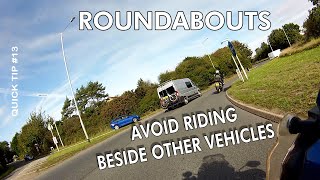 Quick Tip  13 Roundabouts  Avoid riding beside other vehicles [upl. by Ardeen]