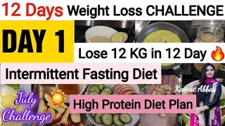 How to lose 12 KG in 12 Days  Intermittent Fasting Diet Challenge Day 1  Kainat Abbas [upl. by Barhos92]