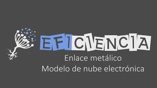 ENLACE METÁLICO MODELO DE NUBE ELECTRÓNICA Nube de electrones Cationes Conductores Brillo Densidad [upl. by Milks]