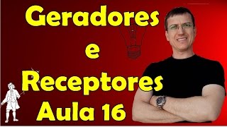 Geradores receptores e resistores  Eletrodinâmica  Aula 16  Prof Marcelo Boaro [upl. by Pytlik]