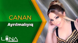 Canan  Ayrilmaliyiq 2020 [upl. by Libre]