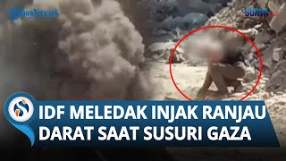 APES Tentara Israel Tiba tiba MELEDAK Injak Rantau Darat saat Sedang Susuri Wilayah Gaza [upl. by Ahsemrac]