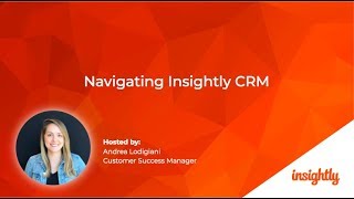 Navigating Insightly CRM Webinar [upl. by Unni214]