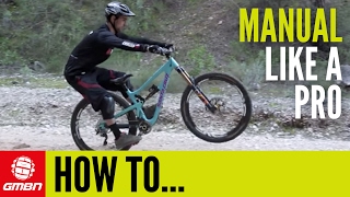 How To Manual Like A Pro – MTB Skills [upl. by Bissell]