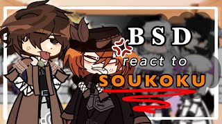 Bungou Stray Dogs react to 𝐒𝐨𝐮𝐤𝐨𝐤𝐮 bsd reaction video Part 1 Dazai [upl. by Eisserc]