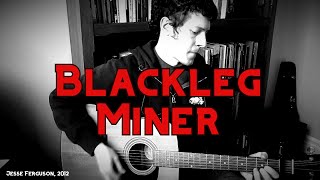 The Blackleg Miner [upl. by Stenger]