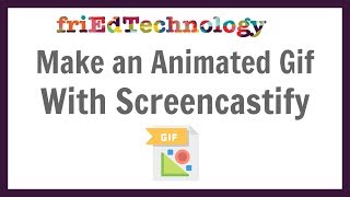 Make Animated Gif and Edit it with Screencastify [upl. by Tirrej]