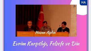 Hasan Aydın Evrim Karşıtlığı Felsefe ve Din [upl. by Noirb]