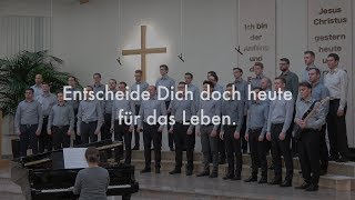 Männerchor  Entscheide Dich doch heute für das Leben [upl. by Scutt632]