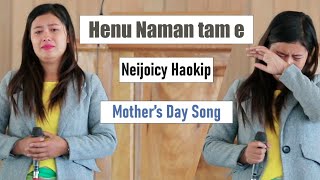 Neijoicy Haokip  Henu Naman Tam e [upl. by Atinod237]