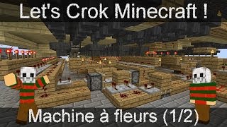 Lets Crok Minecraft 8  Machine à fleurs 12 [upl. by Oates]