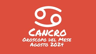 Oroscopo Cancro Agosto 2024 [upl. by Ahsinut]