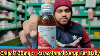 Calpol 120 mg Oral Suspension Syrup  Paracetamol Syrup For Baby  Paracetamol Oral Suspension Syrup [upl. by Mccafferty]