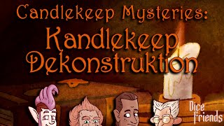 Candlekeep Mysteries Kandlekeep Dekonstruktion  Dice Friends [upl. by Nnahs]