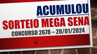 ACUMULOU  RESULTADO MEGA SENA 20012024 CONCURSO 2678 [upl. by Crotty559]