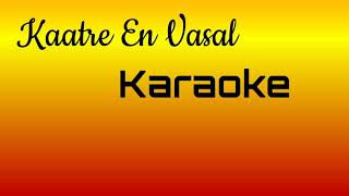 Kaatre en vasal Karaoke rearranged [upl. by Harcourt]